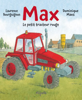 Max‚ le petit tracteur rouge
