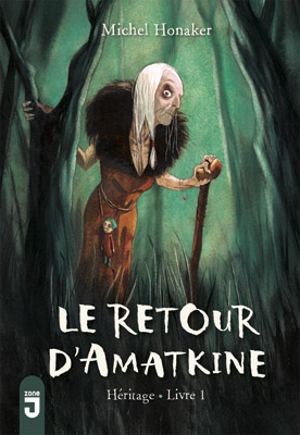 La sorcière de Midi – Héritage 1<br />Le retour d’Amatkine